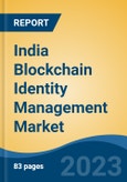 India Blockchain Identity Management Market, Competition, Forecast & Opportunities, 2029- Product Image