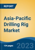 Asia-Pacific Drilling Rig Market, Competition, Forecast & Opportunities, 2028- Product Image