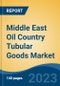 Middle East Oil Country Tubular Goods Market, Competition, Forecast & Opportunities, 2028 - Product Thumbnail Image