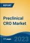 Preclinical CRO Market - Global Industry Size, Share, Trends, Opportunity, and Forecast, 2018-2028F - Product Image