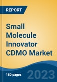 Small Molecule Innovator CDMO Market - Global Industry Size, Share, Trends, Opportunity, and Forecast, 2018-2028F- Product Image