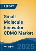 Small Molecule Innovator CDMO Market - Global Industry Size, Share, Trends, Opportunity and Forecast, 2020-2030F- Product Image