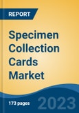 Specimen Collection Cards Market - Global Industry Size, Share, Trends, Opportunity, and Forecast, 2018-2028F- Product Image