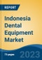 Indonesia Dental Equipment Market, Competition, Forecast & Opportunities, 2028 - Product Image