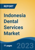 Indonesia Dental Services Market, Competition, Forecast & Opportunities, 2028- Product Image