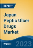 Japan Peptic Ulcer Drugs Market, Competition, Forecast & Opportunities, 2028- Product Image