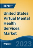United States Virtual Mental Health Services Market -  Industry Size, Share, Trends, Opportunity, and Forecast, 2018-2028F- Product Image