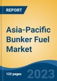 Asia-Pacific Bunker Fuel Market, Competition, Forecast & Opportunities, 2028- Product Image