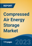 Compressed Air Energy Storage Market - Global Industry Size, Share, Trends, Opportunity, and Forecast, 2018-2028F- Product Image