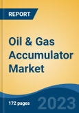 Oil & Gas Accumulator Market - Global Industry Size, Share, Trends, Opportunity, and Forecast, 2018-2028F- Product Image