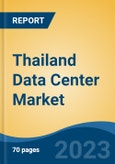 Thailand Data Center Market, Competition, Forecast & Opportunities, 2028- Product Image