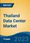 Thailand Data Center Market, Competition, Forecast & Opportunities, 2028 - Product Thumbnail Image