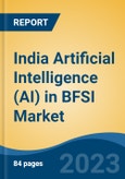 India Artificial Intelligence (AI) in BFSI Market, Competition, Forecast & Opportunities, 2029- Product Image