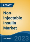 Non-Injectable Insulin Market - Global Industry Size, Share, Trends Opportunity, and Forecast, 2028F- Product Image
