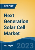 Next Generation Solar Cell Market - Global Industry Size, Share, Trends, Opportunity, and Forecast, 2018-2028F- Product Image