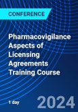 Pharmacovigilance Aspects of Licensing Agreements Training Course (ONLINE EVENT: July 10, 2024)- Product Image