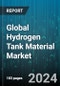 Global Hydrogen Tank Material Market by Material Type (Carbon Fiber, Glass Fiber, Metal), Tank Type (Type 1, Type 2, Type 3), End-User - Forecast 2024-2030 - Product Image