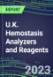 2023-2027 U.K. Hemostasis Analyzers and Reagents: 2023 Competitive Shares and Growth Strategies, Latest Technologies and Instrumentation Pipeline, Emerging Opportunities for Suppliers - Product Image