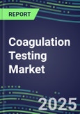 2024 Coagulation Testing Market Shares in 16 Countries - Competitive Analysis of Leading and Emerging Market Players- Product Image