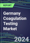 2024 Germany Coagulation Testing Market Shares - Competitive Analysis of Leading and Emerging Market Players- Product Image