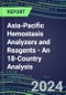 2024 Asia-Pacific Hemostasis Analyzers and Reagents - An 18-Country Analysis - Chromogenic, Immunodiagnostic, Molecular Coagulation Test Volume and Sales Segment Forecasts - Product Image