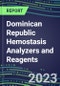 2023-2027 Dominican Republic Hemostasis Analyzers and Reagents: 2023 Competitive Shares and Growth Strategies, Latest Technologies and Instrumentation Pipeline, Emerging Opportunities for Suppliers - Product Thumbnail Image
