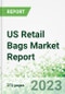 US Retail Bags Market Report - Product Thumbnail Image
