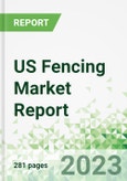 US Fencing Market Report 2023- Product Image