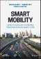 Smart Mobility. Using Technology to Improve Transportation in Smart Cities. Edition No. 1 - Product Thumbnail Image