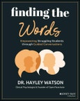Finding the Words. Empowering Struggling Students through Guided Conversations. Edition No. 1- Product Image