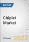 Chiplet Market by Processor (Field-Programmable Gate Array (FPGA), Central Processing Unit (CPU), Graphics Processing Unit (GPU), APU, AI ASIC Co-Processor), Packaging Technology (SiP, FCCSP, FCBGA, 2.5D/3D, WLCSP, Fan-Out) - Global Forecast to 2028 - Product Image