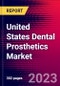 United States Dental Prosthetics Market Size, Share & Trends Analysis, 2024-2030 | MedSuite | Includes: Crowns & Bridges, Inlays & Onlays, and 4 more - Product Image