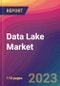 Data Lake Market Size, Market Share, Application Analysis, Regional Outlook, Growth Trends, Key Players, Competitive Strategies and Forecasts, 2023 to 2031 - Product Image