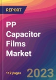 PP Capacitor Films Market Size, Market Share, Application Analysis, Regional Outlook, Growth Trends, Key Players, Competitive Strategies and Forecasts, 2023 to 2031- Product Image