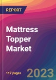 Mattress Topper Market Size, Market Share, Application Analysis, Regional Outlook, Growth Trends, Key Players, Competitive Strategies and Forecasts, 2023 to 2031- Product Image