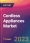 Cordless Appliances Market Size, Market Share, Application Analysis, Regional Outlook, Growth Trends, Key Players, Competitive Strategies and Forecasts, 2023 to 2031 - Product Image