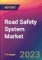 Road Safety System Market Size, Market Share, Application Analysis, Regional Outlook, Growth Trends, Key Players, Competitive Strategies and Forecasts, 2023 to 2031 - Product Image