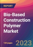 Bio-Based Construction Polymer Market Size, Market Share, Application Analysis, Regional Outlook, Growth Trends, Key Players, Competitive Strategies and Forecasts, 2023 to 2031- Product Image