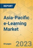 Asia-Pacific e-Learning Market - Focused Insights 2023-2028- Product Image
