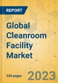 Global Cleanroom Facility Market - Outlook & Forecast 2023-2028- Product Image