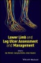 Lower Limb and Leg Ulcer Assessment and Management. Edition No. 1 - Product Thumbnail Image