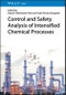 Control and Safety Analysis of Intensified Chemical Processes. Edition No. 1 - Product Thumbnail Image