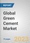 Global Green Cement Market - Product Thumbnail Image