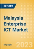 Malaysia Enterprise ICT Market Analysis and Future Outlook by Segments (Hardware, Software and IT Services)- Product Image
