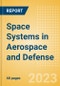 Space Systems in Aerospace and Defense - Thematic Intelligence - Product Thumbnail Image
