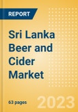 Sri Lanka Beer and Cider Market Overview by Category, Price Dynamics, Brand and Flavour, Distribution and Packaging, 2023- Product Image