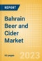 Bahrain Beer and Cider Market Overview by Category, Price Dynamics, Brand and Flavour, Distribution and Packaging, 2023 - Product Thumbnail Image