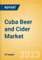 Cuba Beer and Cider Market Overview by Category, Price Dynamics, Brand and Flavour, Distribution and Packaging, 2023 - Product Thumbnail Image