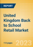 United Kingdom (UK) Back to School Retail Market - Analyzing Trends, Consumer Attitudes, Occasions and Key Players- Product Image