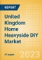United Kingdom (UK) Home Heavyside DIY Market Trends, Analysis, Consumer Dynamics and Spending Habits - Product Thumbnail Image